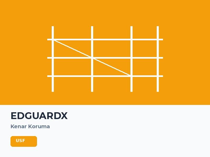 EDGUARDX Kenar Koruma Sistemi